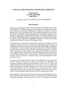 EU-RUSSIA PARLIAMENTARY COOPERATION COMMITTEE Ninth Meeting[removed]November 2006 BRUSSELS Co-Chairmen: Mr Camiel EURLINGS and Mr Oleg MOROZOV