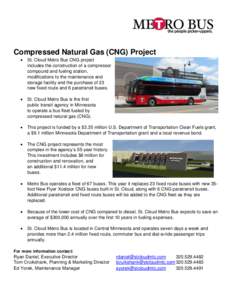 Compressed Natural Gas (CNG) Project  St. Cloud Metro Bus CNG project includes the construction of a compressor compound and fueling station,
