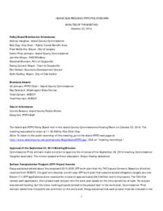 ISLAND SUB-REGIONAL RTPO POLICY BOARD MINUTES OF THE MEETING October 22, 2014 Policy Board Members in Attendance: Aubrey Vaughan, Island County Commissioner Bob Clay, Vice Chair / Public Transit Benefit Area