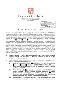 Finanční arbitr Legerova, Praha 1 – Nové Město Tel, e-mail:  www.finarbitr.cz  Evidenční číslo: