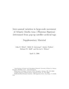 Inter-annual variation in large-scale movement of Atlantic bluefin tuna (Thunnus thynnus) determined from pop-up satellite archival tags Supplementary Material John R. Sibert1 , Molly E. Lutcavage2 , Anders Nielsen1 , Ri