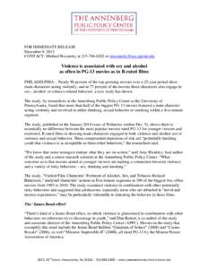 FOR IMMEDIATE RELEASE December 9, 2013 CONTACT: Michael Rozansky at[removed]or [removed] Violence is associated with sex and alcohol as often in PG-13 movies as in R-rated films