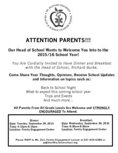 ATTENTION PARENTS!!! Our Head of School Wants to Welcome You Into to theSchool Year! You Are Cordially Invited to Have Dinner and Breakfast with the Head of School, Richard Burke. Come Share Your Thoughts, Opini