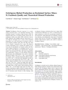 Bioenerg. Res:40–49 DOIs12155Switchgrass Biofuel Production on Reclaimed Surface Mines: II. Feedstock Quality and Theoretical Ethanol Production Carol Brown 1 & Thomas Griggs 1 & Ida Hola
