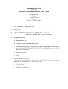 ORDER OF BUSINESS OF THE MARSHALL COUNTY BOARD OF EDUCATION Regular Meeting Tuesday April 22, 2014