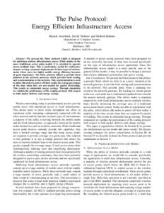 The Pulse Protocol: Energy Efficient Infrastructure Access Baruch Awerbuch, David Holmer, and Herbert Rubens Department of Computer Science Johns Hopkins University Baltimore, MD