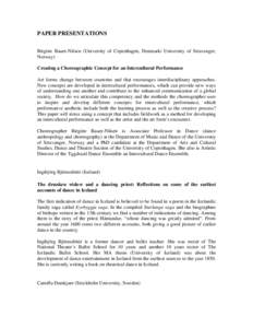 PAPER PRESENTATIONS Birgitte Bauer-Nilsen (University of Copenhagen, Denmark/ University of Stravanger, Norway) Creating a Choreographic Concept for an Intercultural Performance Art forms change between countries and tha