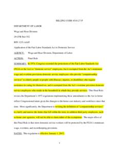 BILLING CODE[removed]P DEPARTMENT OF LABOR Wage and Hour Division 29 CFR Part 552 RIN 1235-AA05 Application of the Fair Labor Standards Act to Domestic Service