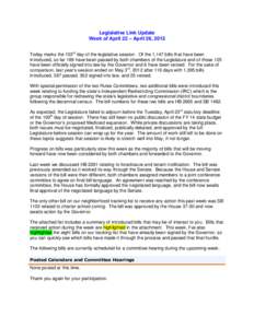 Legislative Link Update Week of April 22 – April 26, 2013 Today marks the 103rd day of the legislative session. Of the 1,147 bills that have been introduced, so far 189 have been passed by both chambers of the Legislat