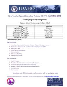 New Teacher Special Education Training (NSETT) - SAVE THE DATE Two Day Regional Training Series Trainers: Richard Henderson and Richard O’Dell Dates September 2nd and 3rd September 4th and 5th