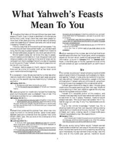 What Yahweh’s Feasts Mean To You T hroughout the history of this world there has never been peace on Earth. Even in what is identified in the Scriptures