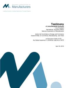 Testimony of Linda Menghetti Dempsey Vice President International Economic Affairs National Association of Manufacturers before the Committee on Energy and Commerce