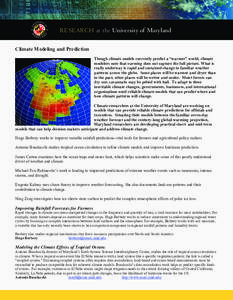 Effects of global warming / Broadcasting / Weather forecasting / Eugenia Kalnay / Ensemble forecasting / Climate / Climatology / Weather / Regional effects of global warming / Atmospheric sciences / Meteorology / Statistical forecasting