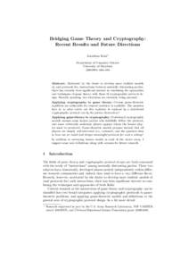 Bridging Game Theory and Cryptography: Recent Results and Future Directions Jonathan Katz? Department of Computer Science University of Maryland 