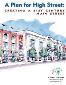 A Plan for High Street: Creating a 21st Century Main Street was prepared by Goody, Clancy & Associates, of Boston, Mass., under contract with Campus Partners. Funding to create the plan was provided by The Ohio State Un
