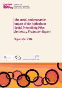 The social and economic impact of the Rotherham Social Prescribing Pilot Summary Evaluation Report Author(s): Chris Dayson