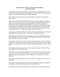 MINUTES OF A REGULAR COUNCIL MEETING AUGUST 21, 2006 A Regular Council Meeting was held at 5:30 P. M. in the council chambers of city hall. Present for the meeting were Mayor Reuben Shelley, Council Members John Glover, 