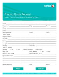Printing Quote Request Purdue Print & Digital Services delivered by Xerox Client__________________________________________________________________________ Department______________________________Bldg.____________________