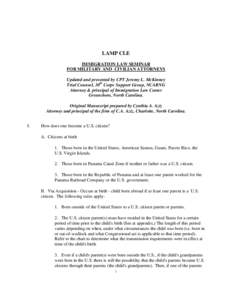 LAMP CLE IMMIGRATION LAW SEMINAR FOR MILITARY AND CIVILIAN ATTORNEYS Updated and presented by CPT Jeremy L. McKinney Trial Counsel, 30th Corps Support Group, NCARNG Attorney & principal of Immigration Law Center