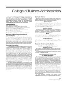 College of Business Administration The College of Business Administration and the School of Accountancy are accredited by AACSB International—The Association to Advance Collegiate Schools of Business—at both the unde