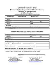 Quincy/Susanville Tour American Valley Speedway and Diamond Mountain Speedway Sponsored by: Napa Auto Parts 2014 Tour Entry Form REGISTRATION FORM (ONE FORM PER REGISTRATION)