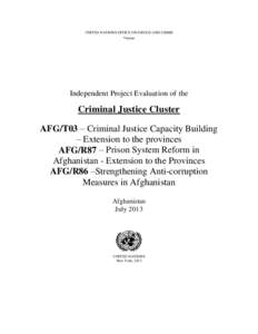 UNITED NATIONS OFFICE ON DRUGS AND CRIME Vienna Independent Project Evaluation of the  Criminal Justice Cluster