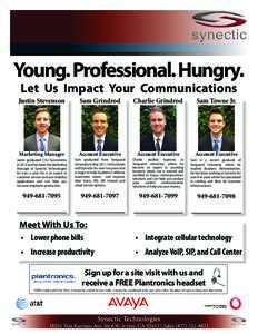 Young. Professional. Hungry. Let Us Impact Your Communications Justin Stevenson  Marketing Manager