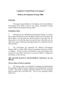 Legislative Council Panel on Transport Railway Development Strategy 2000 PURPOSE This paper informs Members of the findings of the Second Railway Development Study (RDS-2) and the new railway development strategy
