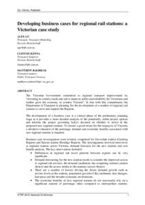 Gu, Kenna, Raisbeck  Developing business cases for regional rail stations: a Victorian case study ALEX GU Principal, Transport Modelling