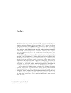 Preface  The interest rate swaps market is enormous. The aggregate outstanding notional (or ﬁctitious principal) of over-the-counter (OTC) interest rate swaps and options stood in excess of $400 trillion by the end of 