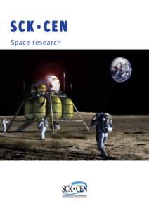 SCK•CEN Space research Editing SCK•CEN, Belgian Nuclear Research Centre With contributions and assistance from