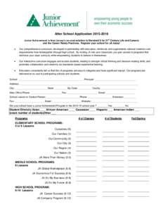 After School Applicationst Junior Achievement is New Jersey’s no-cost solution to Standard 9 for 21 Century Life and Careers and the Career Ready Practices. Register your school for JA today! 