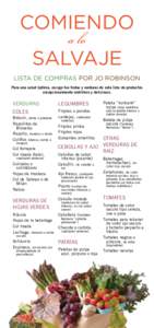 COMIENDO a lo SALVAJE LISTA DE COMPRAS POR JO ROBINSON Para una salud óptima, escoge tus frutas y verduras de esta lista de productos excepcionalmente nutritivos y deliciosos.