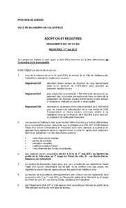 PROVINCE DE QUÉBEC  VILLE DE SALABERRY-DE-VALLEYFIELD ADOPTION ET REGISTRES RÈGLEMENTS 254, 257 ET 258