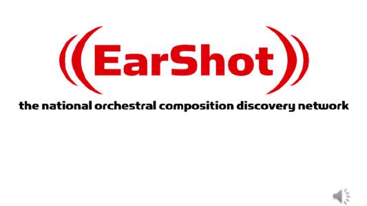 What EarShot is and why you want it  New Music Readings for Emerging Composers and Professional