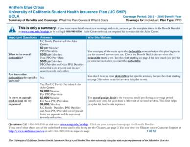 Anthem Blue Cross University of California Student Health Insurance Plan (UC SHIP) UCLA Coverage Period: 2015 – 2016 Benefit Year Summary of Benefits and Coverage: What this Plan Covers & What it Costs