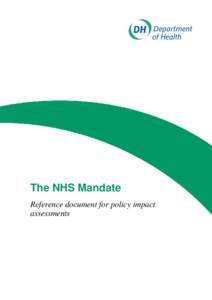 The NHS Mandate Reference document for policy impact assessments The NHS Mandate