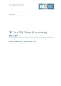 CRD IV – CRR/BASEL III MONITORING EXERCISE – RESULTS BASED ON DATA AS OF 30 JUNEMarchCRD IV – CRR / Basel III monitoring