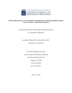 Decision-Making Practices of Urban Districts for Including and Accommodating English Language Learners in NAEP -- School-Based Perspectives A Study Sponsored by the National Center for Education Statistics, U.S. Departme