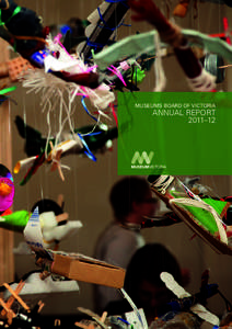 Museums Board of Victoria  annual report 2011–12  Accountable officer’s declaration