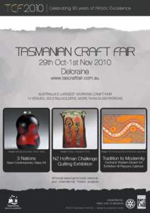 Celebrating 30 years of Artistic Excellence  TASMANIAN CRAFT FAIR 29th Oct-1st Nov 2010 Deloraine www.tascraftfair.com.au