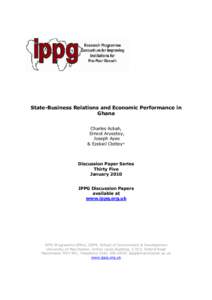 State-Business Relations and Economic Performance in Ghana Charles Ackah, Ernest Aryeetey, Joseph Ayee & Ezekiel Clottey*