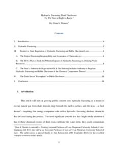 Hydraulic Fracturing Fluid Disclosure: Do We Have a Right to Know? By: Gina S. Warren1 Contents