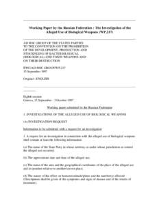 Working Paper by the Russian Federation : The Investigation of the Alleged Use of Biological Weapons (WP.217) AD HOC GROUP OF THE STATES PARTIES TO THE CONVENTION ON THE PROHIBITION OF THE DEVELOPMENT, PRODUCTION AND STO