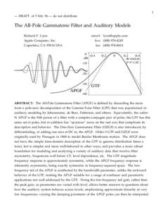 1  — DRAFT of 5 Feb. 96 — do not distribute The All-Pole Gammatone Filter and Auditory Models Richard F. Lyon