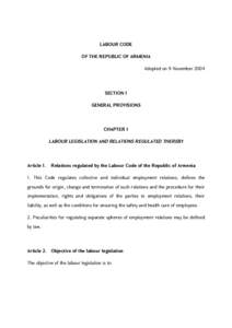 LABOUR CODE OF THE REPUBLIC OF ARMENIA Adopted on 9 November 2004 SECTION 1 GENERAL PROVISIONS