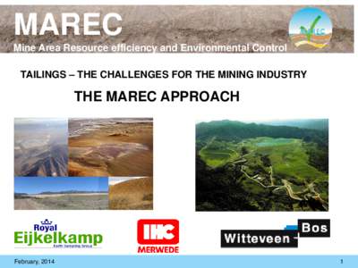MAREC Mine Area Resource efficiency and Environmental Control TAILINGS – THE CHALLENGES FOR THE MINING INDUSTRY THE MAREC APPROACH