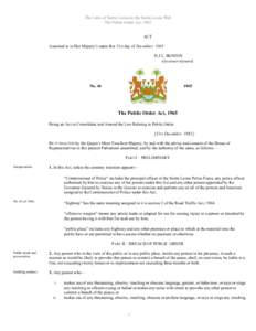 The Laws of Sierra Leone on the Sierra Leone Web The Public Order Act, 1965 ACT Assented to in Her Majesty’s name this 31st day of December, 1965 H.J.L. BOSTON Governor-General