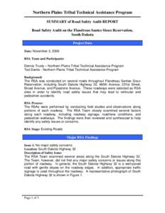 Northern Plains Tribal Technical Assistance Program SUMMARY of Road Safety Audit REPORT Road Safety Audit on the Flandreau Santee Sioux Reservation, South Dakota Project Data Date: November 3, 2006