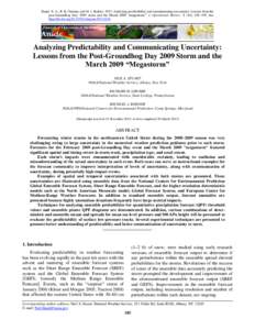 Stuart, N. A., R. H. Grumm, and M. J. Bodner, 2013: Analyzing predictability and communicating uncertainty: Lessons from the post-Groundhog Day 2009 storm and the March 2009 “megastorm.” J. Operational Meteor., 1 (16